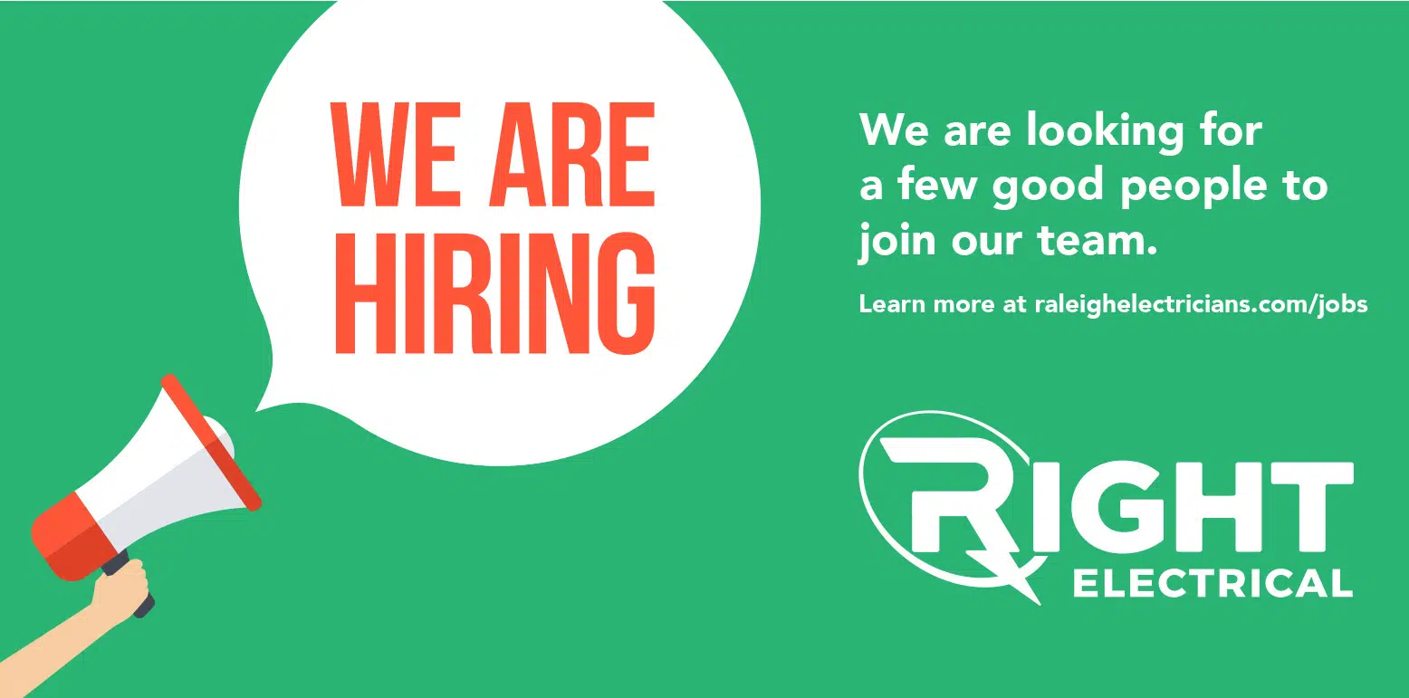 Now hiring residential raleigh electricians!