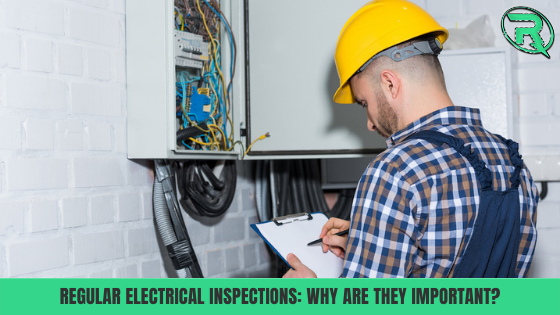Regular Electrical Inspections: Why Are They Important? - Right Electrical