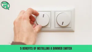 5 Benefits of Installing a Dimmer Switch