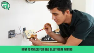 how to check for bad electrical wiring