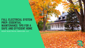 Fall Electrical System Prep: Essential Maintenance Tips for a Safe and Efficient Home blog banner